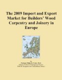 The 2009 Import and Export Market for Builders' Wood Carpentry and Joinery in Europe