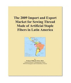 The 2009 Import and Export Market for Sewing Thread Made of Artificial Staple Fibers in Latin America