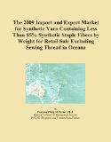 The 2009 Import and Export Market for Synthetic Yarn Containing Less Than 85% Synthetic Staple Fibers by Weight for Retail Sale Excluding Sewing Thread in Oceana