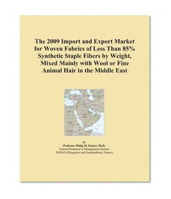 The 2009 Import and Export Market for Woven Fabrics of Less Than 85% Synthetic Staple Fibers by Weight, Mixed Mainly with Wool or Fine Animal Hair in the Middle East