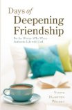 Days of Deepening Friendship: For the Woman Who Wants Authentic Life with God