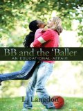 BB and the 'Baller: An Educational Affair