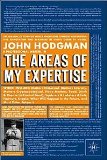 Areas of My Expertise an almanac of complete world knowledge compiled with instructive annotation and arranged in useful order by me John Hodgman