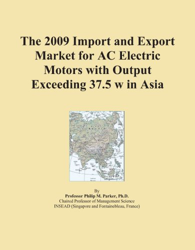 The 2009 Import and Export Market for AC Electric Motors with Output Exceeding 37.5 w in Asia