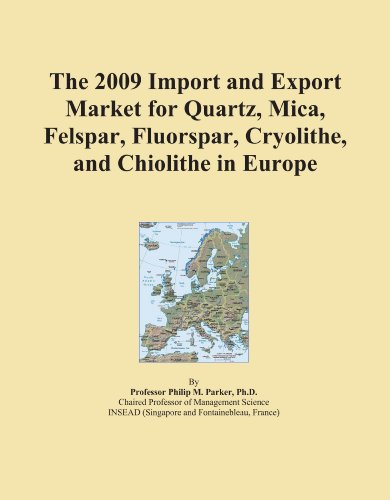 The 2009 Import and Export Market for Quartz, Mica, Felspar, Fluorspar, Cryolithe, and Chiolithe in Europe
