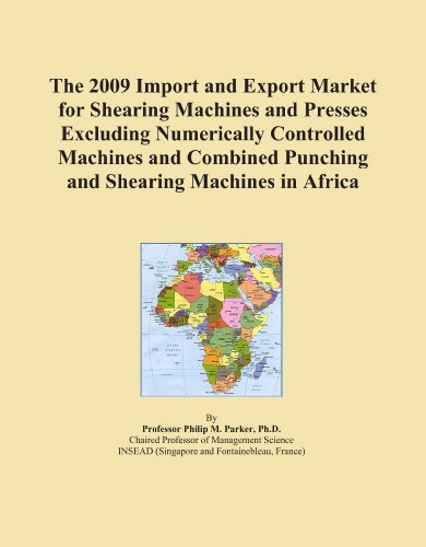 The 2009 Import and Export Market for Shearing Machines and Presses Excluding Numerically Controlled Machines and Combined Punching and Shearing Machines in Africa