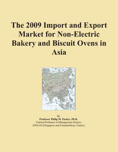 The 2009 Import and Export Market for Non-Electric Bakery and Biscuit Ovens in Asia