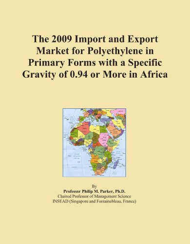 The 2009 Import and Export Market for Polyethylene in Primary Forms with a Specific Gravity of 0.94 or More in Africa