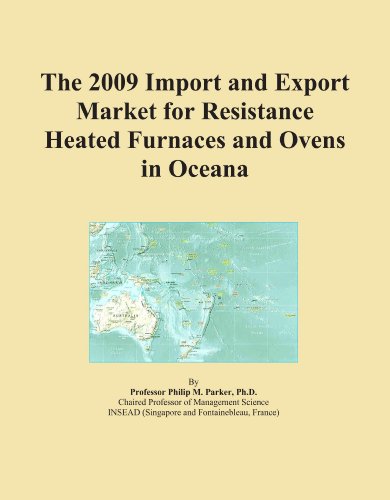 The 2009 Import and Export Market for Resistance Heated Furnaces and Ovens in Oceana