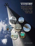 Standard Specifications for Structural Supports for Highway Signs, Luminaires and Traffic Signals, 5th Edition