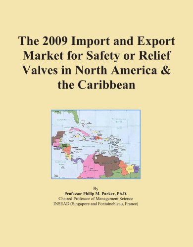The 2009 Import and Export Market for Safety or Relief Valves in North America & the Caribbean