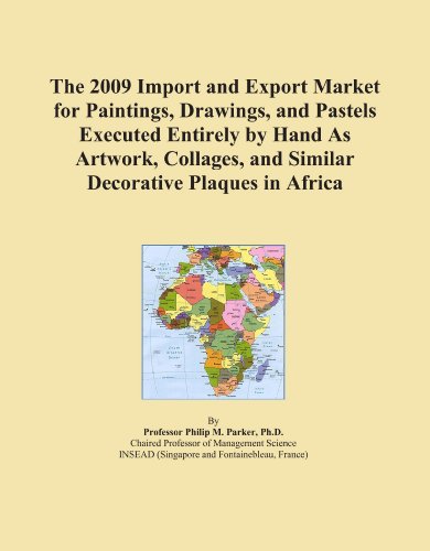 The 2009 Import and Export Market for Paintings, Drawings, and Pastels Executed Entirely by Hand As Artwork, Collages, and Similar Decorative Plaques in Africa