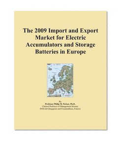 The 2009 Import and Export Market for Electric Accumulators and Storage Batteries in Europe