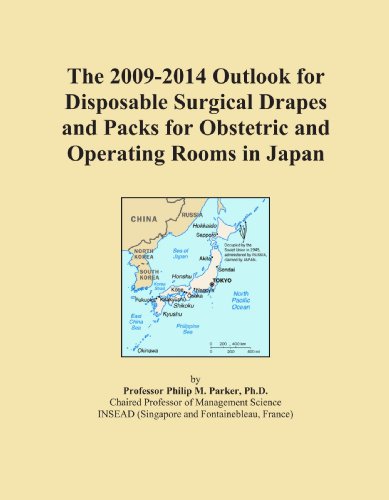 The 2009-2014 Outlook for Disposable Surgical Drapes and Packs for Obstetric and Operating Rooms in Japan