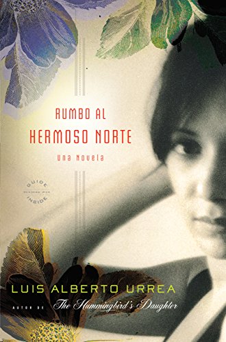 Book Cover Rumbo al Hermoso Norte: A Novel (Spanish Edition)