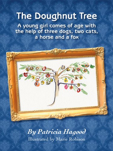 The Doughnut Tree: A young girl comes of age with the help of three dogs, two cats, a horse and a fox