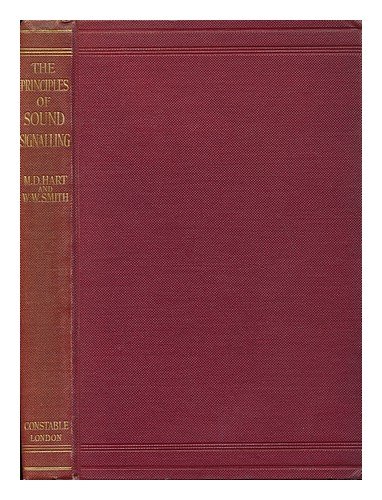 The Principles of Sound Signalling, by Morris D. Hart, and W. Whately Smith