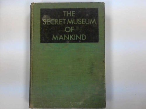 The Secret Museum of Mankind. Five Volumes in One.