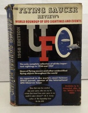 The Flying Saucer Review's World Roundup of UFO Sightings and Events. 1958 Edition [With Plates. ]