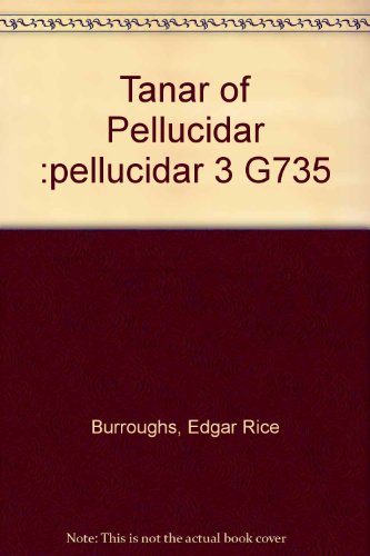 Tanar of Pellucidar :pellucidar 3 G735