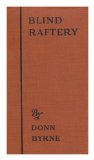 Blind Raftery and His Wife, Hilaria, by Donn Byrne ... Illustrated by John Richard Flanagan