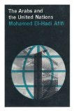 The Arabs and the United Nations [By] Mohamed El-Hadi Afifi