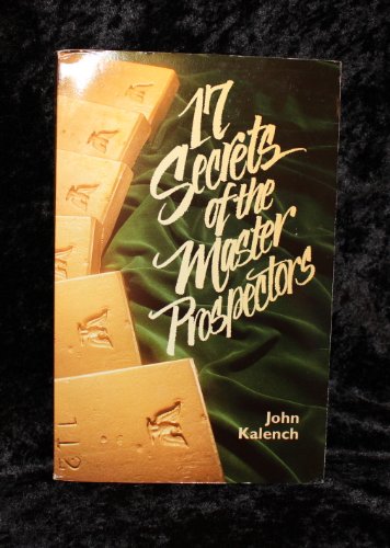 17 Secrets of the Master Prospectors