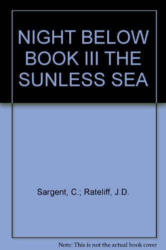 NIGHT BELOW BOOK III THE SUNLESS SEA