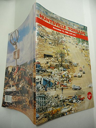 Huntsville Tornado A Diary of Destruction November 15, 1989, 4:37 P.M.