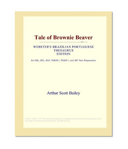 Tale of Brownie Beaver (Webster's Brazilian Portuguese Thesaurus Edition)