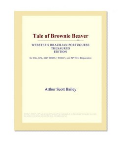 Tale of Brownie Beaver (Webster's Brazilian Portuguese Thesaurus Edition)