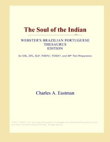 The Soul of the Indian (Webster's Brazilian Portuguese Thesaurus Edition)