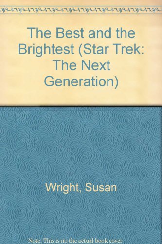 Starfleet Academy: The Best and the Brightest (Star Trek: The Next Generation, Starfleet Academy)