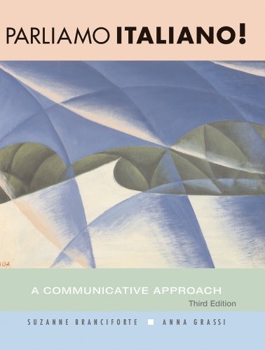 By Suzanne Branciforte Parliamo italiano!: A Communicative Approach (3rd Edition)