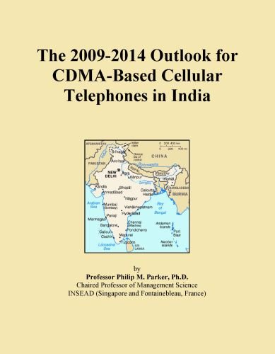 The 2009-2014 Outlook for CDMA-Based Cellular Telephones in India