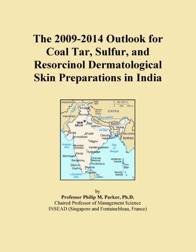 The 2009-2014 Outlook for Coal Tar, Sulfur, and Resorcinol Dermatological Skin Preparations in India