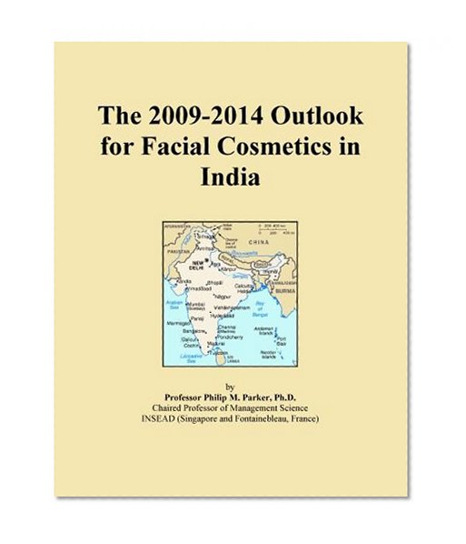 The 2009-2014 Outlook for Facial Cosmetics in India