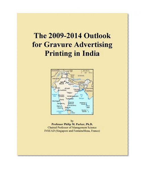 The 2009-2014 Outlook for Gravure Advertising Printing in India