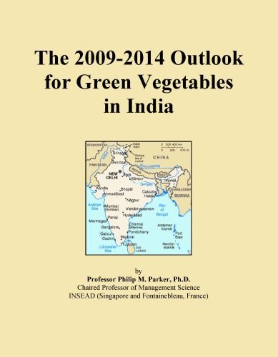 The 2009-2014 Outlook for Green Vegetables in India