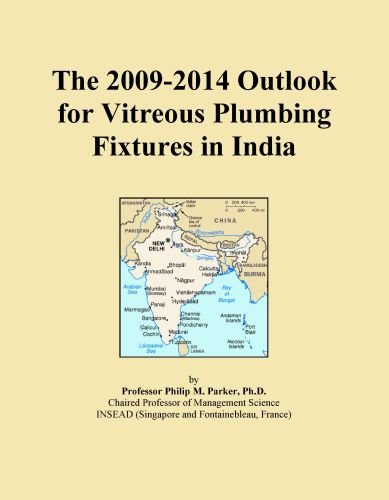The 2009-2014 Outlook for Vitreous Plumbing Fixtures in India