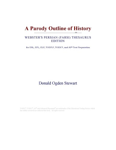 A Parody Outline of History (Webster's Persian (Farsi) Thesaurus Edition)