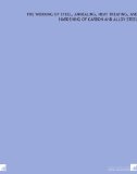 The working of steel, annealing, heat treating, and hardening of carbon and alloy steel