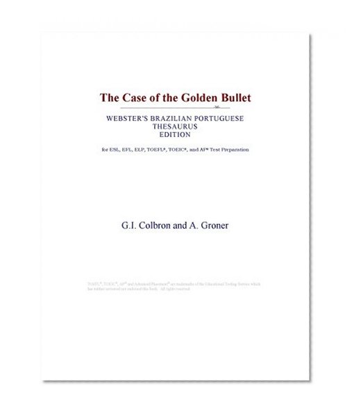 The Case of the Golden Bullet (Webster's Brazilian Portuguese Thesaurus Edition)