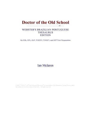 Doctor of the Old School (Webster's Brazilian Portuguese Thesaurus Edition)