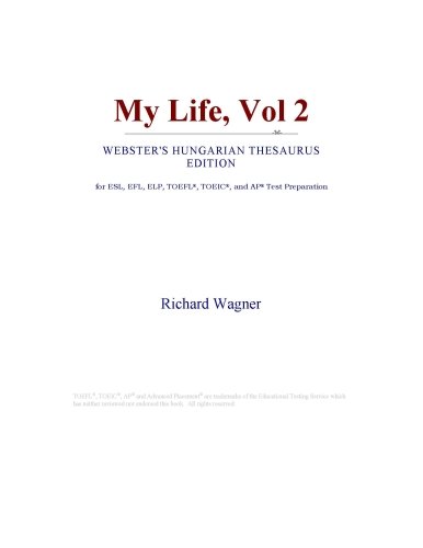 My Life, Vol 2 (Webster's Hungarian Thesaurus Edition)