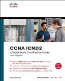 By Wendell Odom CCNA ICND2 Official Exam Certification Guide (CCNA Exams 640-816 and 640-802) (2nd Edition)