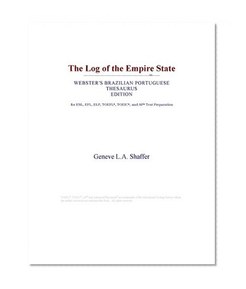 The Log of the Empire State (Webster's Brazilian Portuguese Thesaurus Edition)