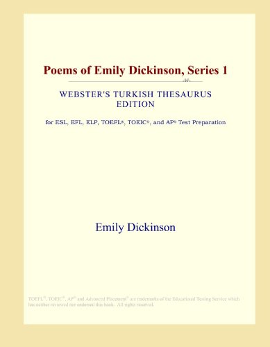 Poems of Emily Dickinson, Series 1 (Webster's Turkish Thesaurus Edition)