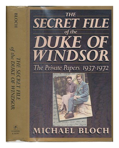 The Secret File of the Duke of Windsor / Michael Bloch
