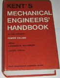 Kent's Mechanical Engineers' Handbook: Power Volume
